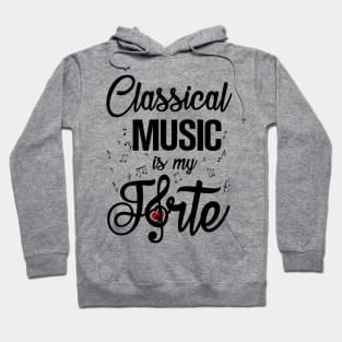 Classical Music is my Forte Hoodie